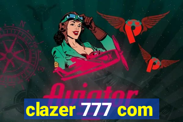 clazer 777 com