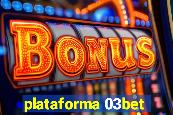 plataforma 03bet