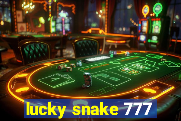 lucky snake 777