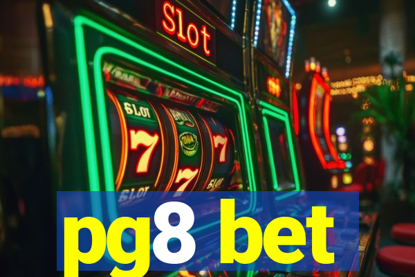 pg8 bet