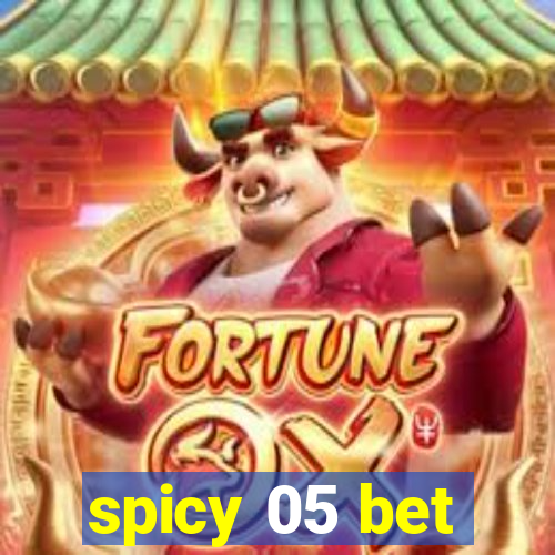 spicy 05 bet