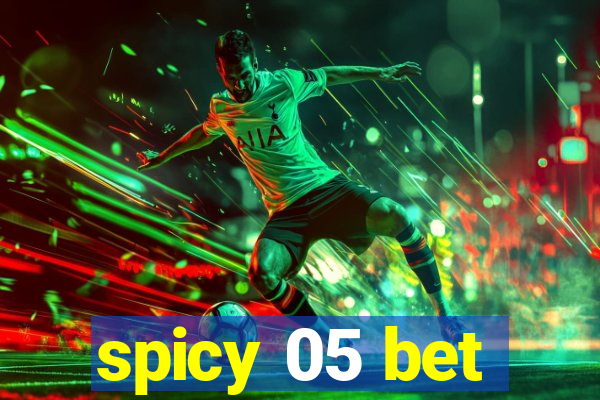 spicy 05 bet