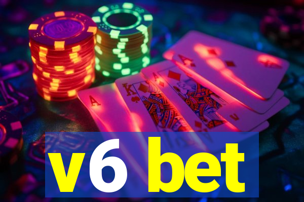 v6 bet
