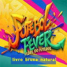 livro bruxa natural pdf gratis