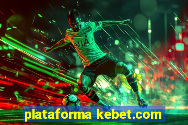 plataforma kebet.com