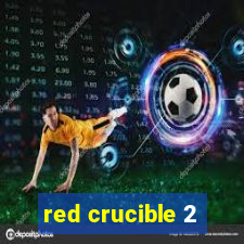 red crucible 2