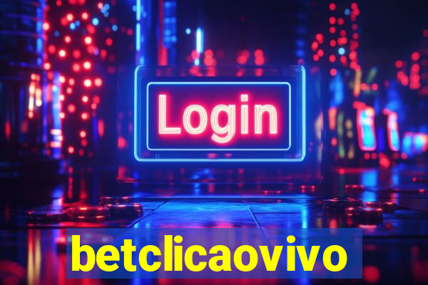 betclicaovivo