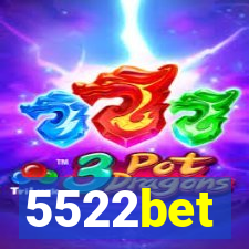 5522bet