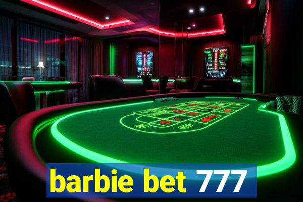 barbie bet 777