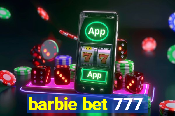 barbie bet 777