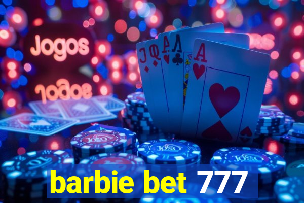 barbie bet 777