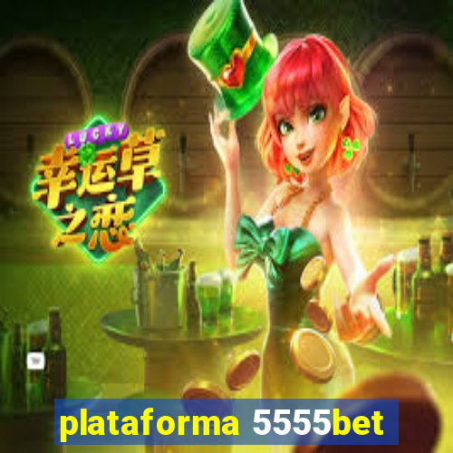 plataforma 5555bet