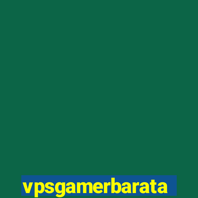 vpsgamerbarata