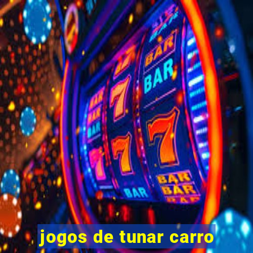 jogos de tunar carro