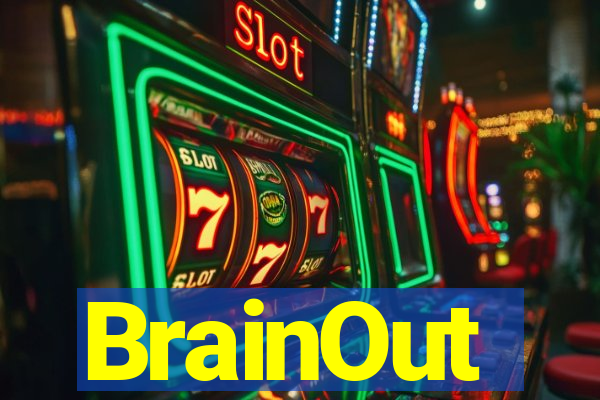 BrainOut