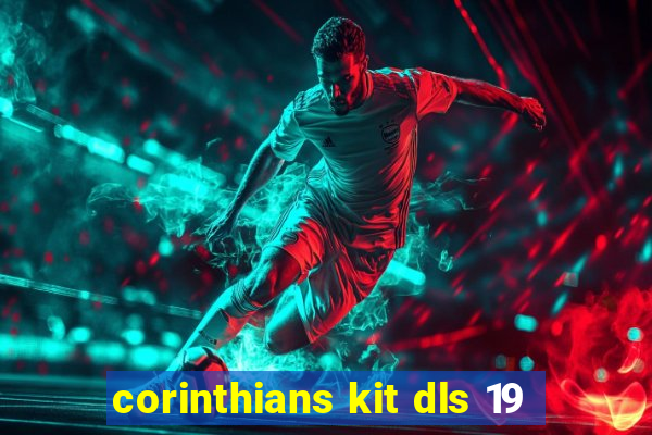 corinthians kit dls 19