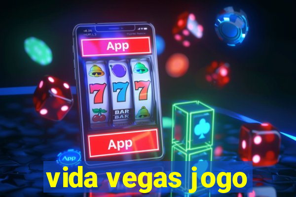 vida vegas jogo