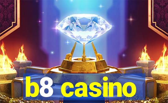 b8 casino