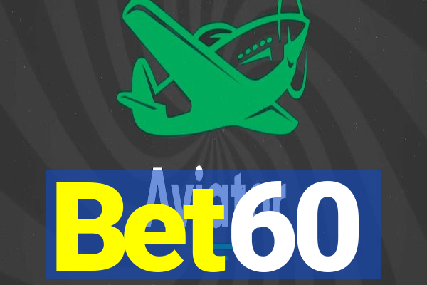 Bet60