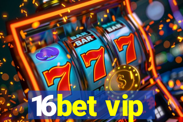 16bet vip