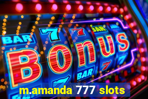 m.amanda 777 slots