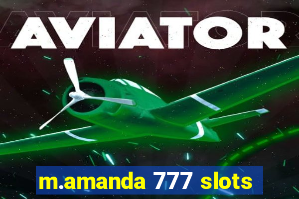 m.amanda 777 slots