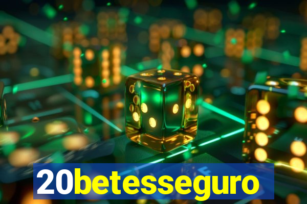 20betesseguro