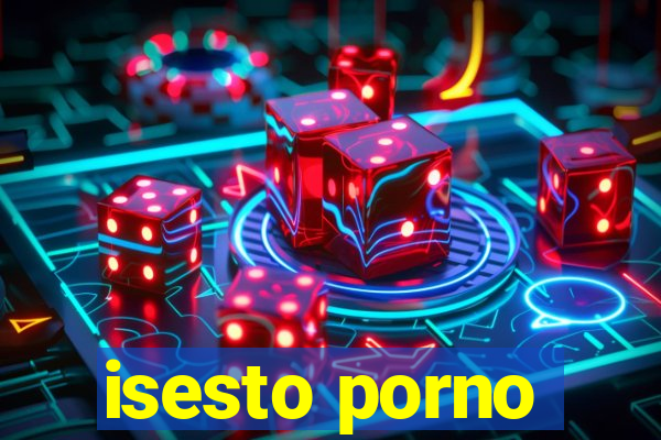 isesto porno