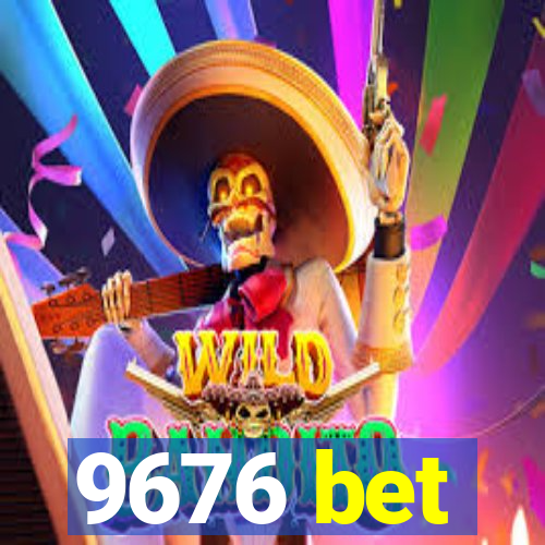 9676 bet