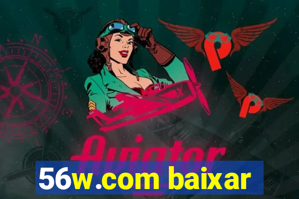 56w.com baixar