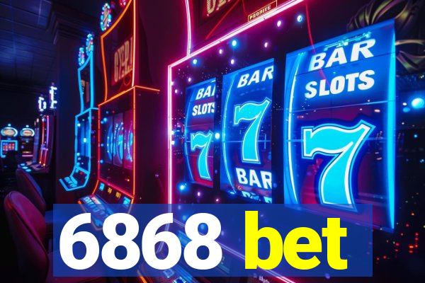 6868 bet