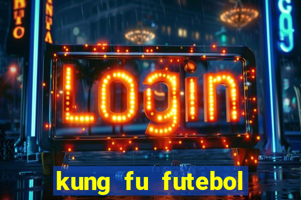 kung fu futebol clube download