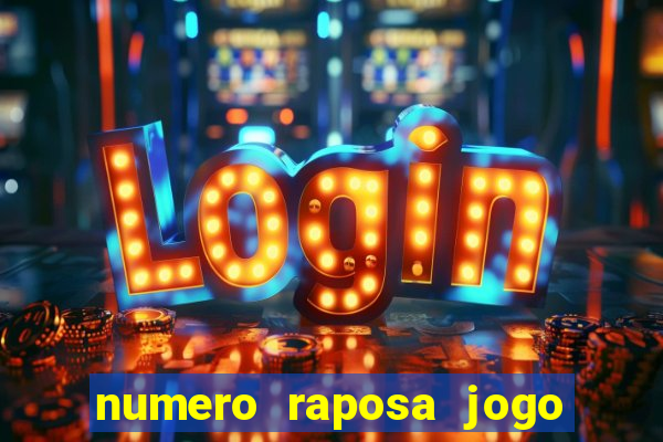 numero raposa jogo do bicho