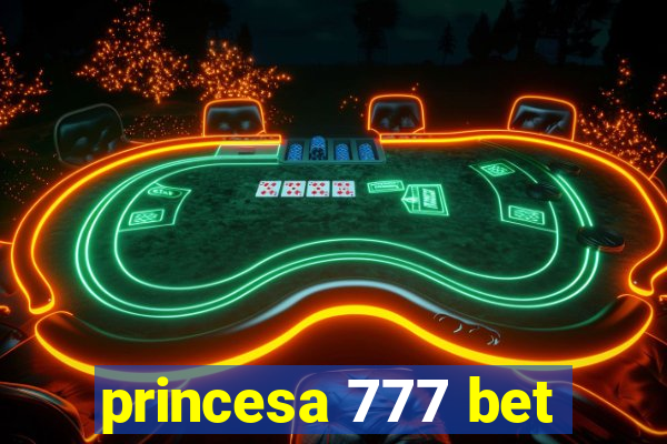 princesa 777 bet