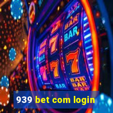 939 bet com login