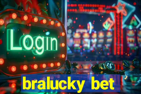 bralucky bet