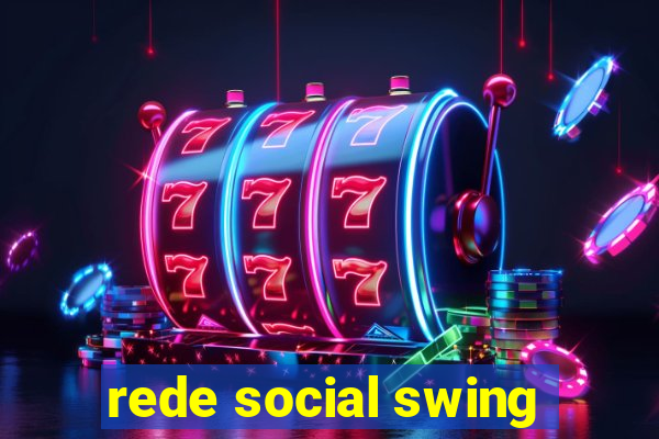 rede social swing