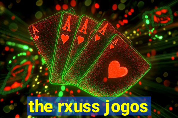 the rxuss jogos