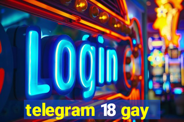 telegram 18 gay