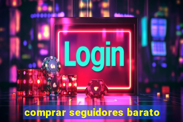 comprar seguidores barato