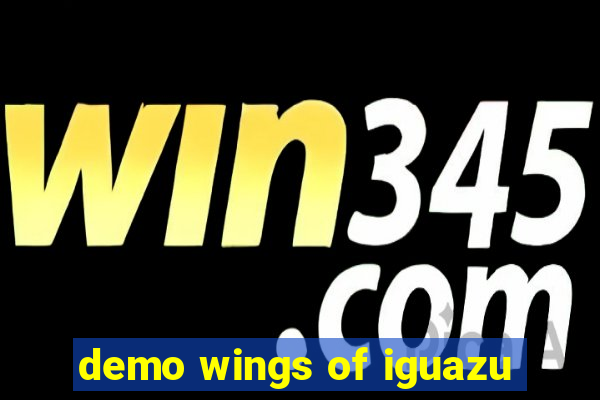 demo wings of iguazu