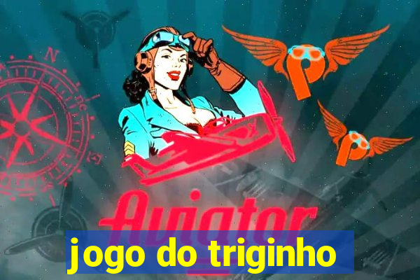 jogo do triginho