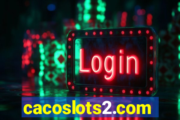 cacoslots2.com