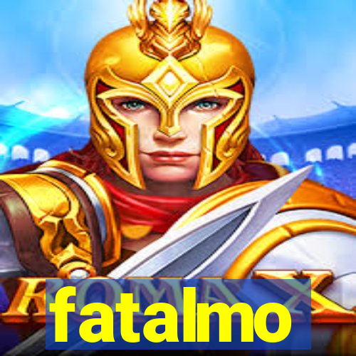 fatalmo