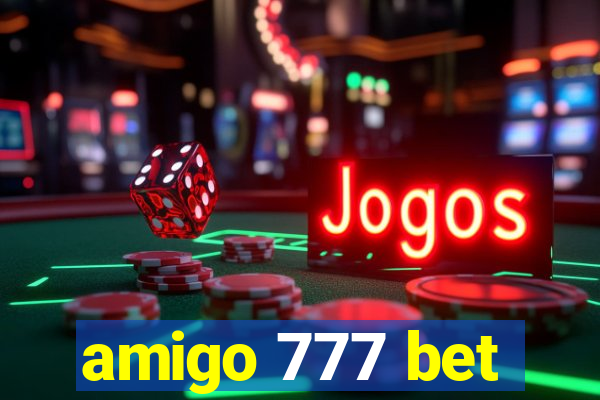 amigo 777 bet