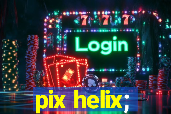 pix helix;