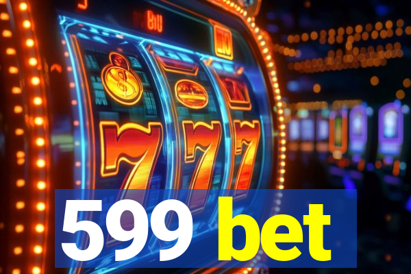 599 bet