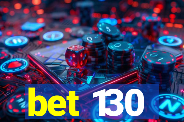 bet 130