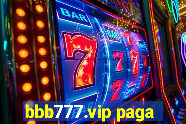 bbb777.vip paga