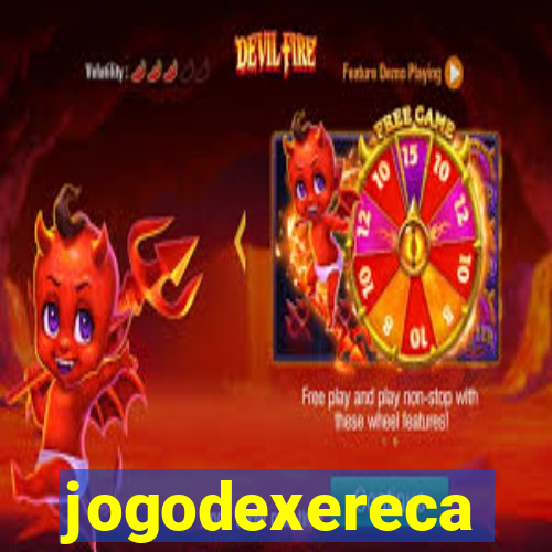 jogodexereca